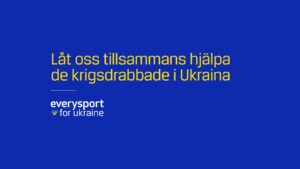 Everysport for Ukraine – låt oss tillsammans hjälpa de krigsdrabbade i Ukraina