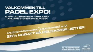 Välkommen till Padel Expo – världens största padelmässa!